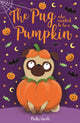 Book cover of: Pug who wanted to be a Pumpkin. By: Bella Swift