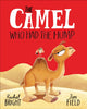 Camel Who Had The Hump, From The World of Rachel Bright & Jim Field 9781408366417 Rachel Bright
