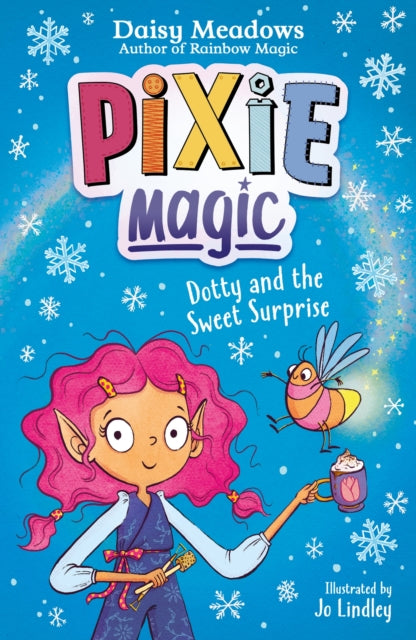 Book cover of: Pixie Magic: Dotty and the Sweet Surprise. By: Daisy Meadows