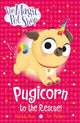 Book cover of: Magic Pet Shop Stories: Pugicorn to the Rescue!