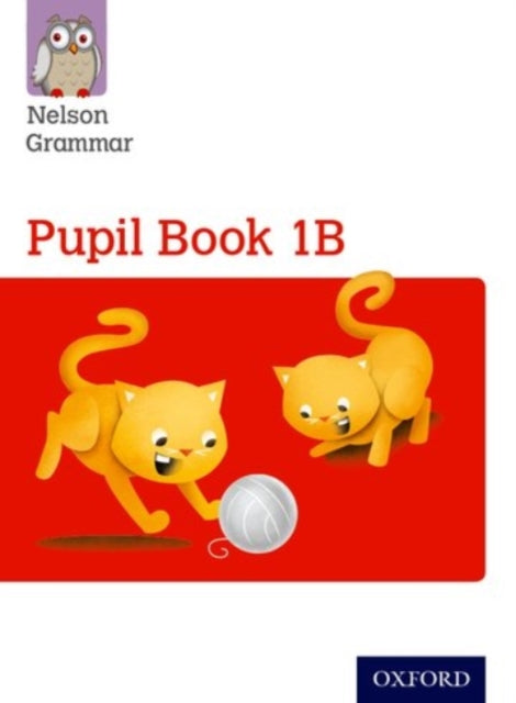 Book cover of: Nelson Grammar Pupil Book 1B Year 1/P2. By: Wendy Wren