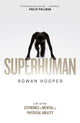 Book cover of: Superhuman. By: Rowan Hooper