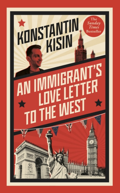 Book cover of: Immigrant's Love Letter to the West. By: Konstantin Kisin