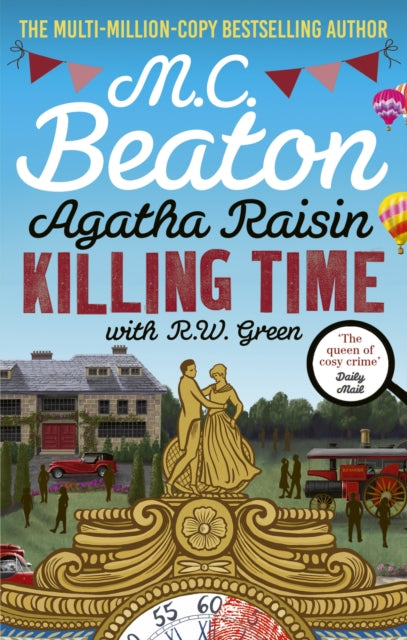 Agatha Raisin: Killing Time, An irresistible cosy murder mystery set in the Cotswolds 9781408718544 M.C.  Beaton