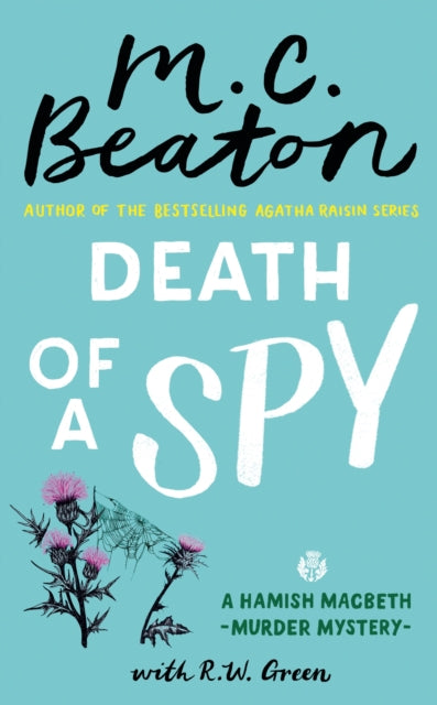 Death of a Spy, A Hamish Macbeth Mystery 9781408718575 M.C.  Beaton