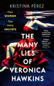 Book cover of: Many Lies of Veronica Hawkins. By: Kristina Pérez
