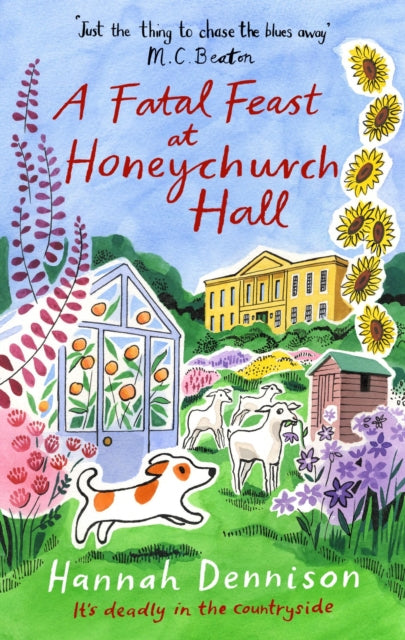 Fatal Feast at Honeychurch Hall, An utterly unputdownable, cosy, countryside murder mystery 9781408720660 Hannah Dennison
