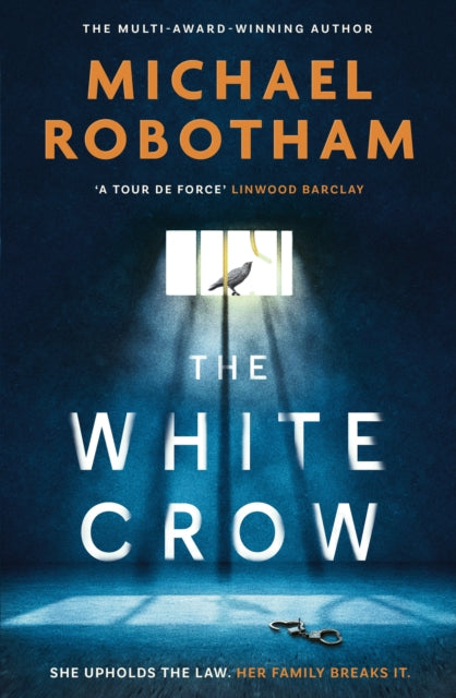 White Crow, The astounding new thriller from the prize-winning author 9781408727256 Michael Robotham