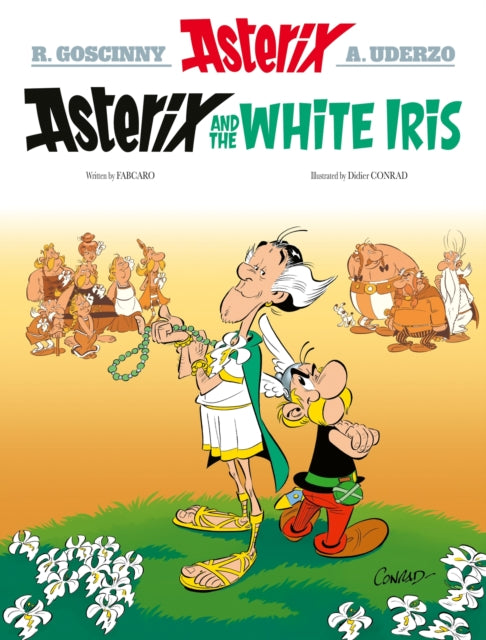 Asterix: Asterix and the White Iris, Album 40 9781408730218 FabCaro