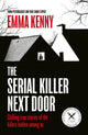 Book cover of: Serial Killer Next Door. By: Emma Kenny