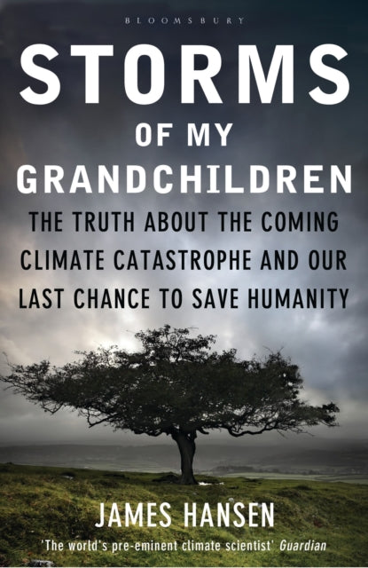 Book cover of: Storms of My Grandchildren. By: James Hansen