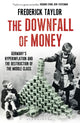 Book cover of: Downfall of Money. By: Frederick Taylor