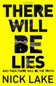 Book cover of: There Will Be Lies. By: Nick Lake