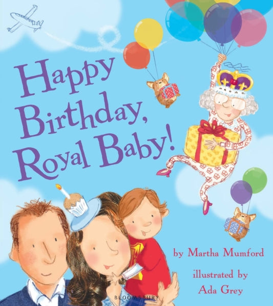 Book cover of: Happy Birthday, Royal Baby!. By: Martha Mumford