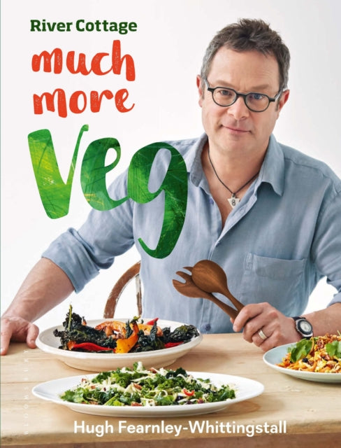 River Cottage Much More Veg, 175 vegan recipes for simple, fresh and flavourful meals 9781408869000 Hugh Fearnley-Whittingstall