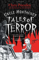 Uncle Montague's Tales of Terror 9781408871096 chris priestley