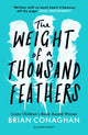 Weight of a Thousand Feathers 9781408871546 Brian Conaghan