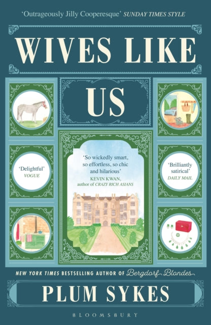 Wives Like Us, The perfect holiday read 9781408888537 Plum Sykes