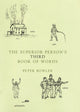 Book cover of: Superior Person's Third Book of Words. By: Peter Bowler