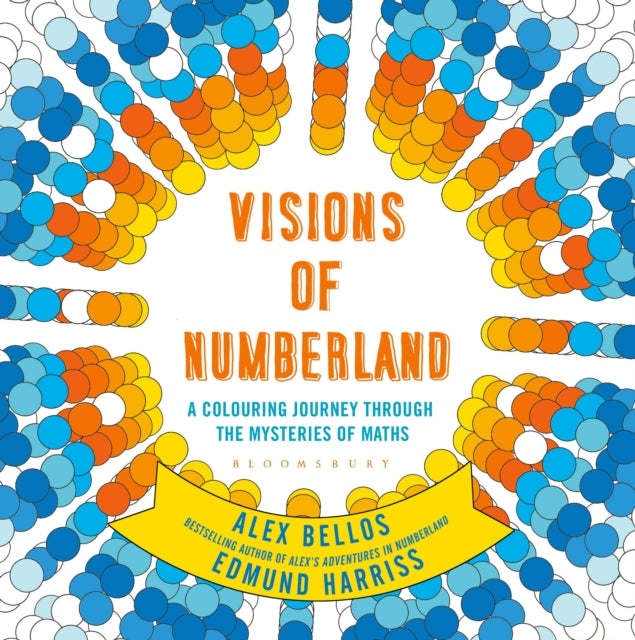 Book cover of: Visions of Numberland. By: Alex Bellos