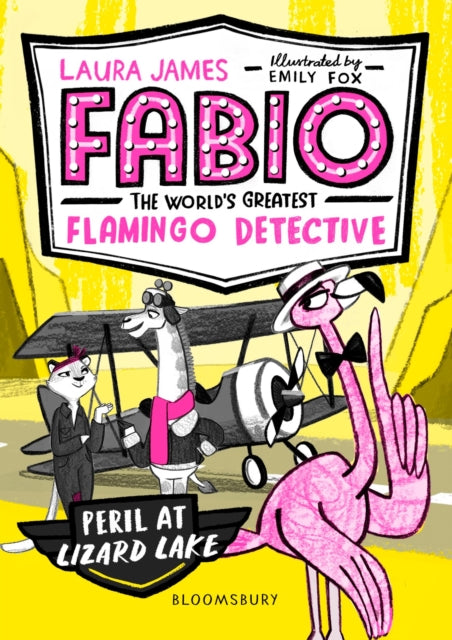 Book cover of: Fabio the World's Greatest Flamingo Detective: Peril at Lizard Lake. By: Laura James
