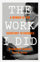 Book cover of: Work I Did. By: Pomsel, Brunhilde, Hansen, Thore D.