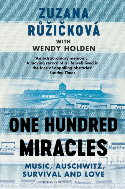 One Hundred Miracles, Music, Auschwitz, Survival and Love 9781408896846 Zuzana Ruzickova