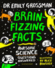 Brain-fizzing Facts, Awesome Science Questions Answered 9781408899175 Emily Grossman