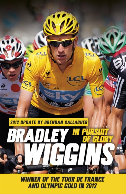 Book cover of: In Pursuit of Glory. By: Bradley Wiggins
