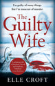 Book cover of: Guilty Wife. By: Elle Croft