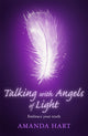Book cover of: Talking with Angels of Light. By: Amanda Hart