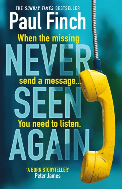 Book cover of: Never Seen Again. By: Paul Finch