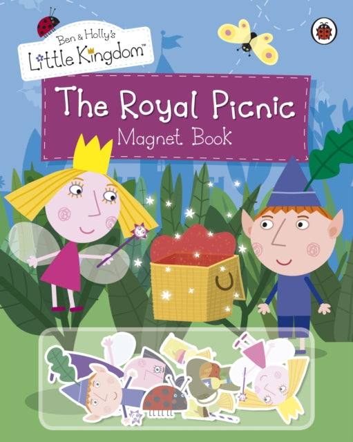 Book cover of: Ben and Holly's Little Kingdom: The Royal Picnic Magnet Book. By: Ben and Holly's Little Kingdom Staff