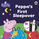 Book cover of: Peppa Pig: Peppa's First Sleepover
