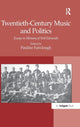 Book cover of: Twentieth-Century Music and Politics. By: Pauline Fairclough