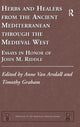 Book cover of: Herbs and Healers from the Ancient Mediterranean through the Medieval West. By: John M. Riddle