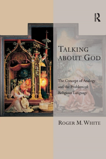 Book cover of: Talking about God. By: Roger M. White