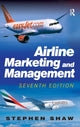 Book cover of: Airline Marketing and Management. By: Stephen Shaw