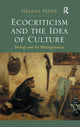 Book cover of: Ecocriticism and the Idea of Culture. By: Helena M. Feder