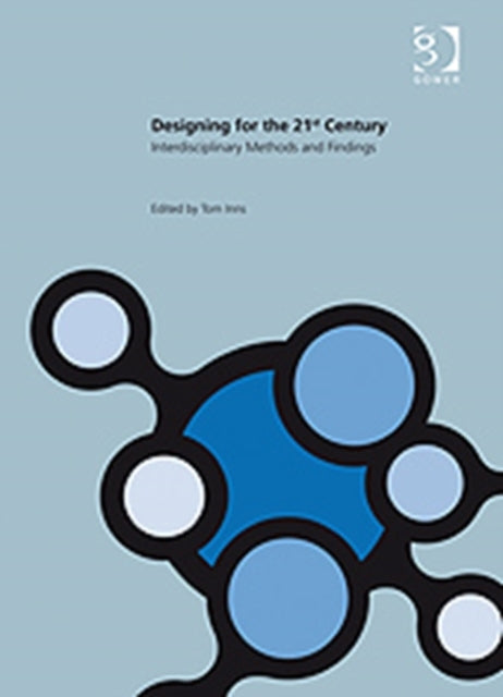 Book cover of: Designing for the 21st Century. By: Tom Inns