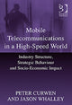 Book cover of: Mobile Telecommunications in a High-Speed World. By: Peter Curwen