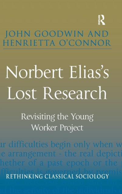 Book cover of: Norbert Elias's Lost Research. By: John Goodwin