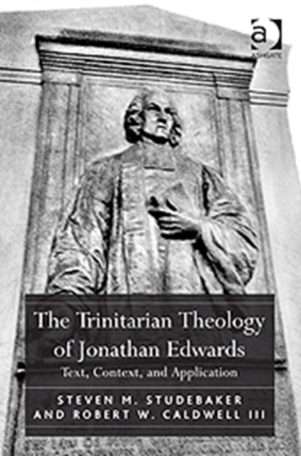 Book cover of: Trinitarian Theology of Jonathan Edwards. By: Steven M. Studebaker