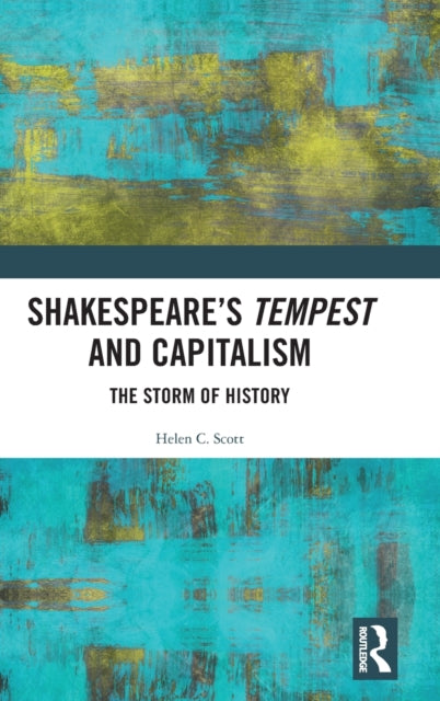 Book cover of: Shakespeare's Tempest and Capitalism. By: Helen C. Scott