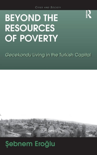 Book cover of: Beyond the Resources of Poverty. By: Sebnem Eroglu