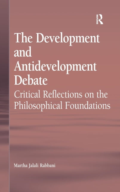 Book cover of: Development and Antidevelopment Debate. By: Martha Jalali Rabbani
