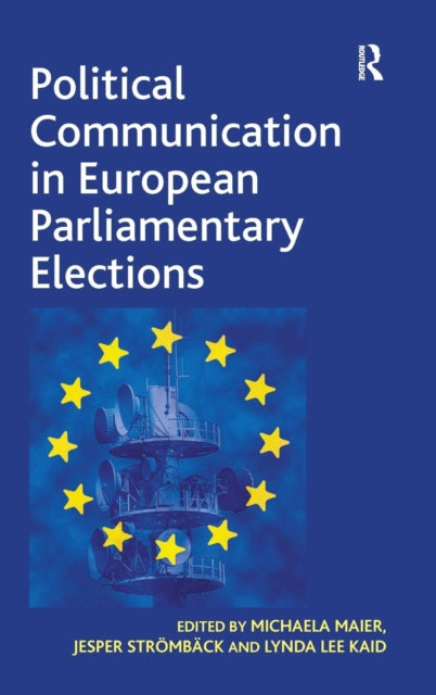 Book cover of: Political Communication in European Parliamentary Elections. By: Michaela Maier