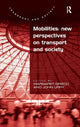 Book cover of: Mobilities: New Perspectives on Transport and Society. By: Margaret Grieco