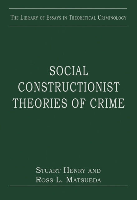 Book cover of: Social Constructionist Theories of Crime. By: Stuart Henry