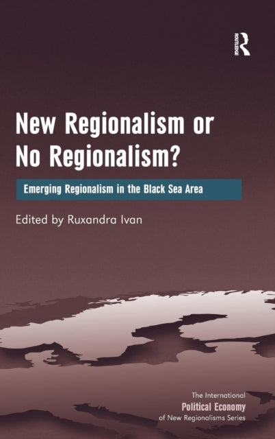 Book cover of: New Regionalism or No Regionalism?. By: Ruxandra Ivan